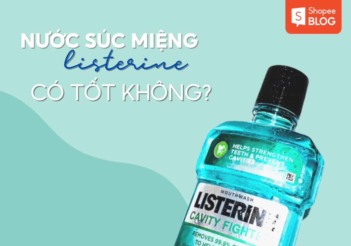 Thường xuyên sử dụng nước súc miệng Listerine có tốt không?