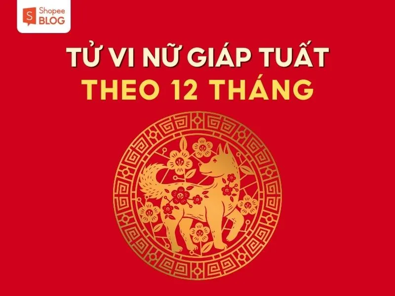 Tổng quan tử vi Giáp Tuất 2023 nữ mạng chi tiết, chính xác