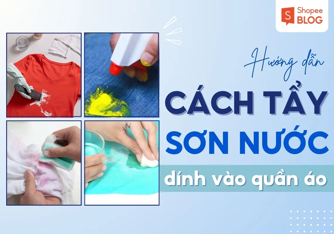 Top 10+ cách tẩy sơn trên quần áo nhanh chóng, hiệu quả