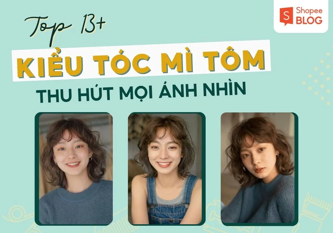 Top 13+ kiểu tóc mì tôm đẹp thu hút mọi ánh nhìn