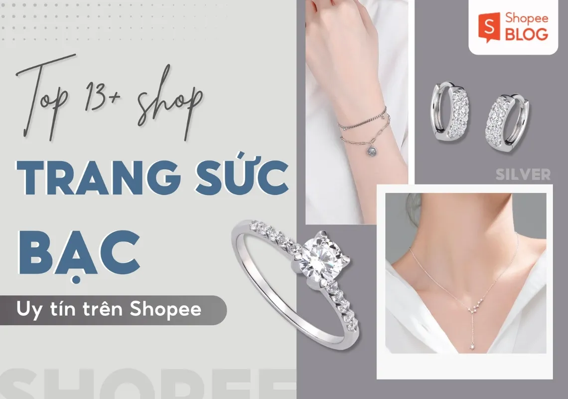 Top 13+ shop bán trang sức bạc uy tín trên Shopee