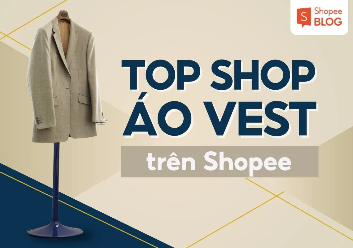 Top 15+ shop áo vest nam có form dáng đẹp trên Shopee