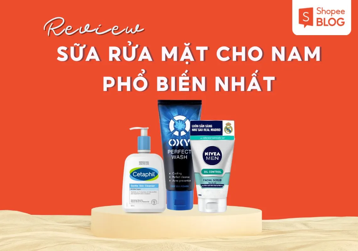 Top 5 sữa rửa mặt cho nam được dùng nhiều nhất