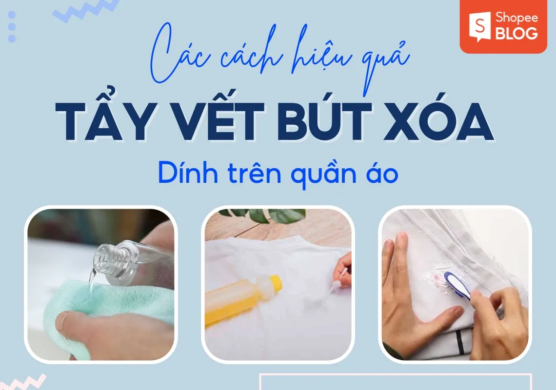 Top 7+ cách tẩy bút xóa trên quần áo cực kỳ hiệu quả