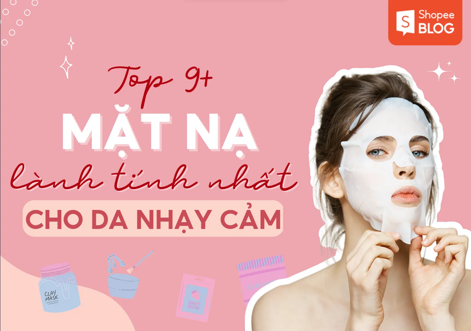 Top 9+ mặt nạ cho da nhạy cảm lành tính nhất