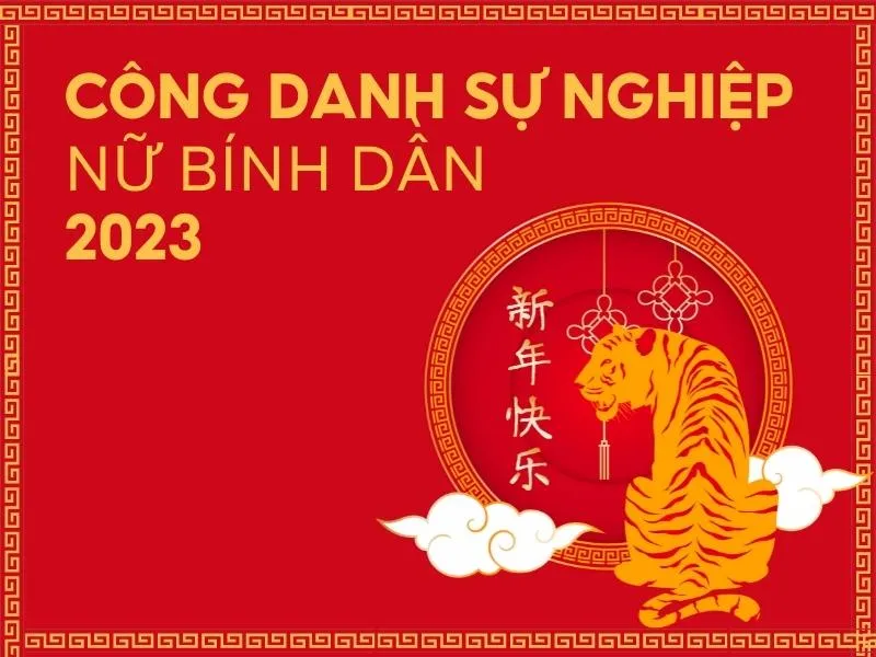 Tử vi tuổi Bính Dần năm 2023 nữ mạng có tốt không?