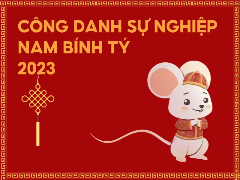 Tử vi tuổi Bính Tý năm 2023 nam mạng có tốt không?