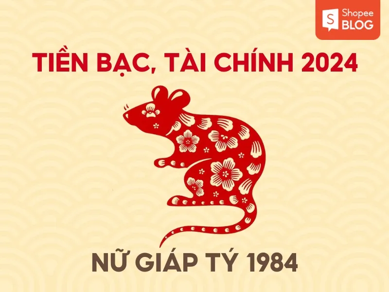 Tử vi tuổi Giáp Tý năm 2024 nữ mạng 1984 chi tiết nhất