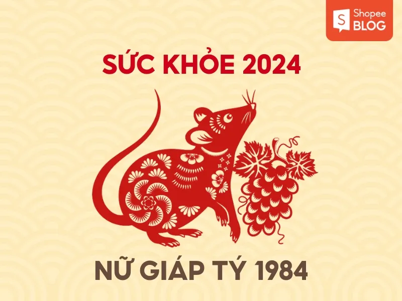 Tử vi tuổi Giáp Tý năm 2024 nữ mạng 1984 chi tiết nhất