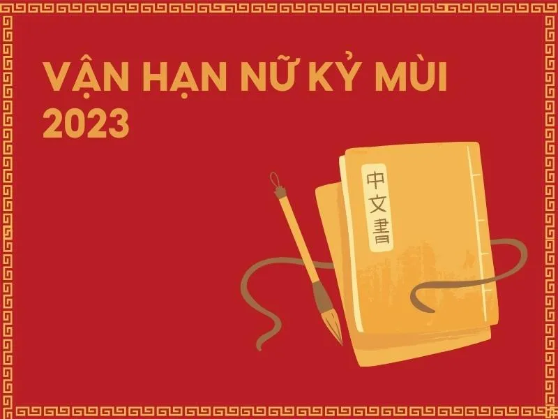 Tử vi tuổi Kỷ Mùi năm 2023 nữ mạng có tốt không?