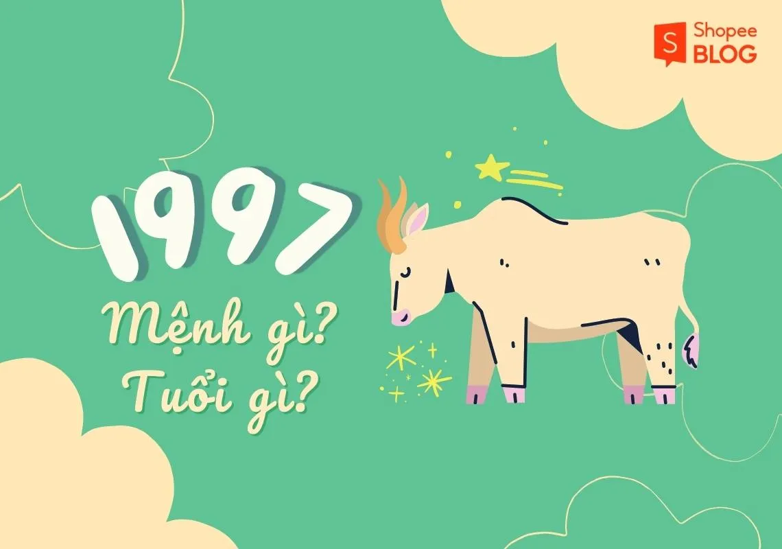 Tuổi Đinh Sửu 1997 mệnh gì? Vận mệnh tương lai như thế nào?