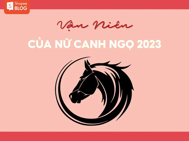 Xem tử vi tuổi Canh Ngọ năm 2023 nữ mạng chính xác nhất